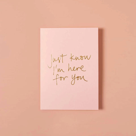 Gabrielle & Celine / Greeting Card - Just Know I’m Here For You