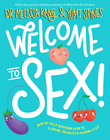 Welcome to Sex - Yumi Stynes & Dr Melissa Kang