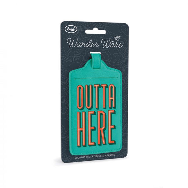 Fred / Wander Ware Luggage Tag - Outta Here