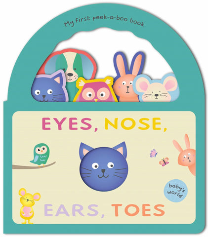 Peek-a-Boo Handle Book: Eyes, Nose, Ears, Toes - Baby's World