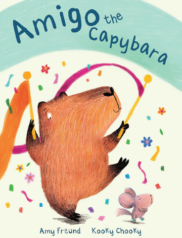 Amigo The Capybara - Amy Freund & Kooky Chooky