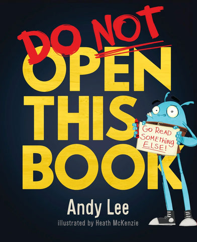 Do Not Open This Book - Andy Lee & Heath McKenzie