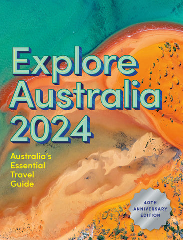 Explore Australia 2024: 40th Anniversary Edition - Hardie Grant Explore
