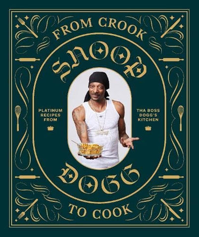 From Crook To Cook - Snoop Dogg