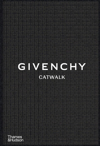 Givenchy Catwalk: The Complete Collections - Alexandre Samson & Anders Christian Madsen