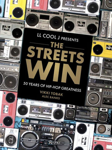 LL COOL J Presents: The Streets Win - LL COOL J, Vikki Tobak & Alec Banks