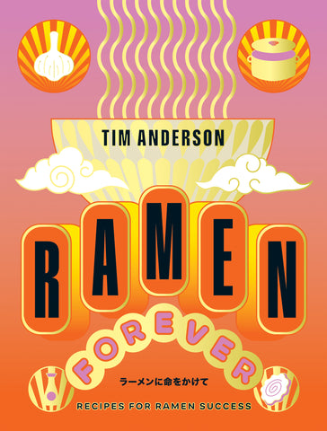 Ramen Forever - Tim Anderson