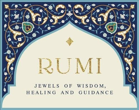 Rumi: Jewels Of Wisdom, Healing & Guidance - Rumi