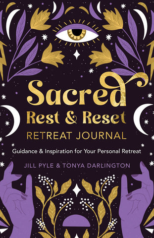 Sacred Rest & Reset Retreat Journal - Jill Pyle & Tonya Darlington