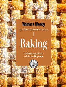 Test Kitchen Baking - The Australian Women’s Weekly