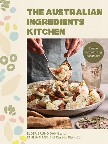 The Australian Ingredients Kitchen - Elder Bruno Dann & Tahlia Mandie