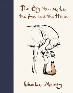 The Boy, The Mole, The Fox and The Horse - Charlie Mackesy