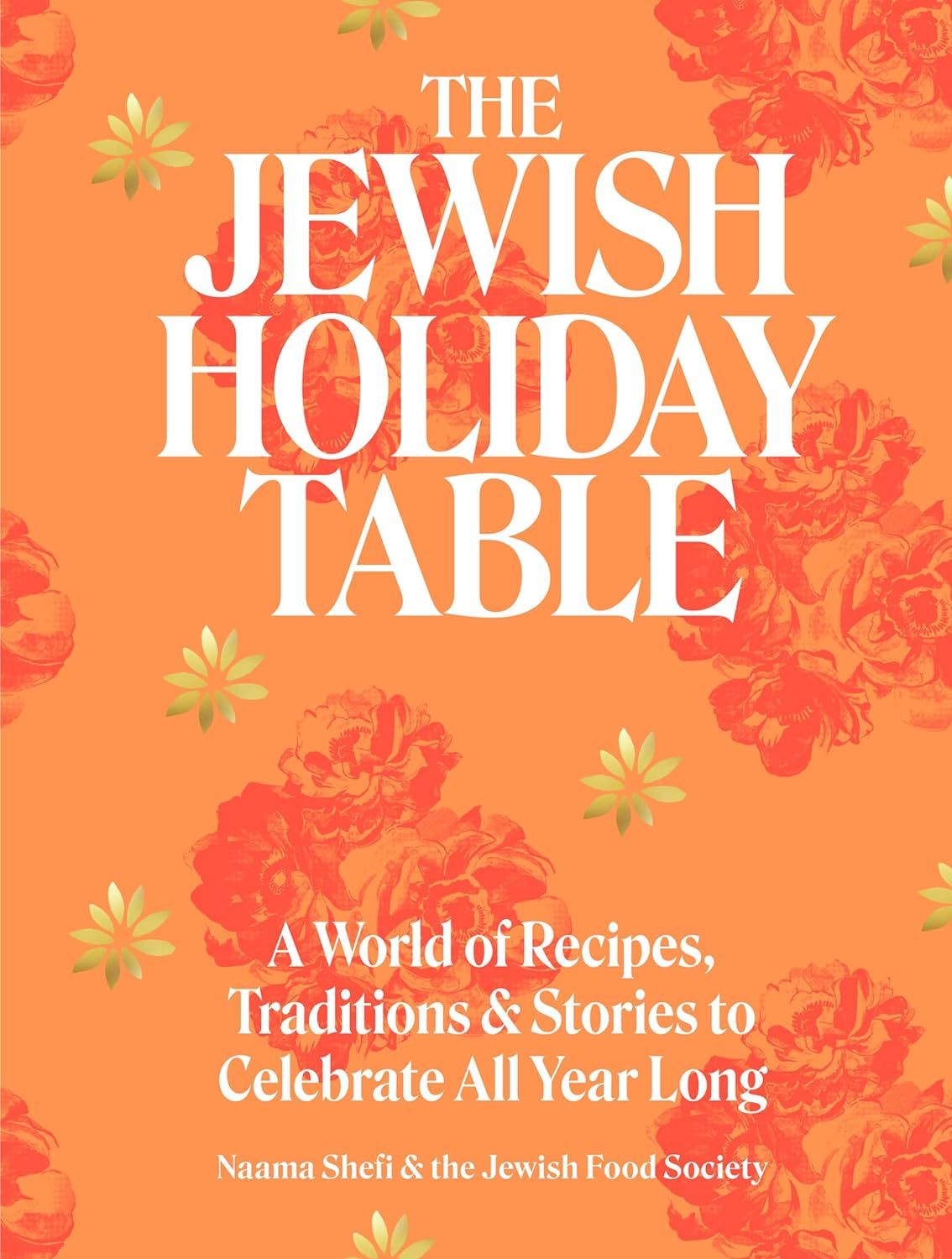 The Jewish Holiday Table - Naama Shefi & The Jewish Food Society