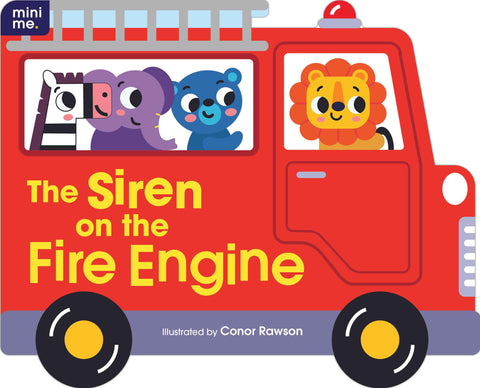 The Siren On The Fire Engine Shaped Board Book - Conor Rawson