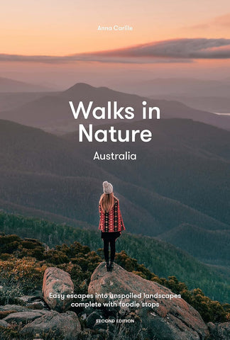 Walks In Nature: Australia (2nd Ed.) - Anna Carlile