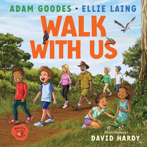 Welcome To Our Country: Walk With Us - Adam Goodes, Ellie Laing & David Hardy