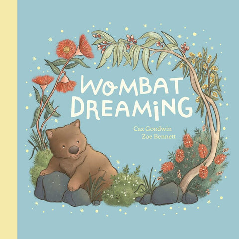 Wombat Dreaming - Caz Goodwin & Zoe Bennett