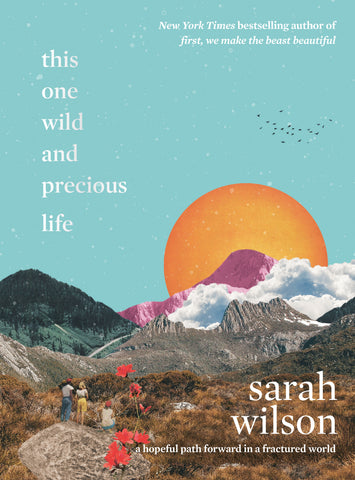 This One Wild And Precious Life - Sarah Wilson