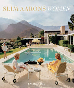 Slim Aarons: Women - Slim Aarons & Laura Hawk