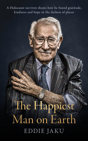 The Happiest Man On Earth - Eddie Jaku