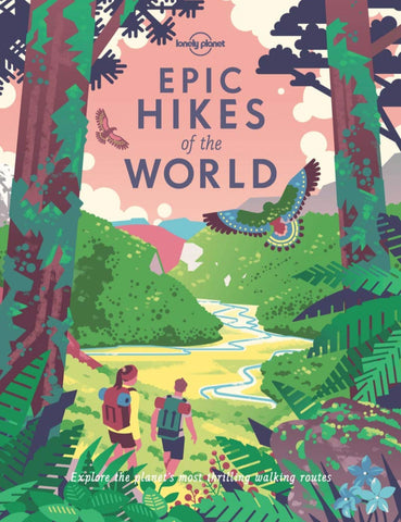 Epic Hikes Of The World - Lonely Planet