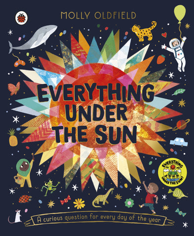 Everything Under The Sun - Molly Oldfield