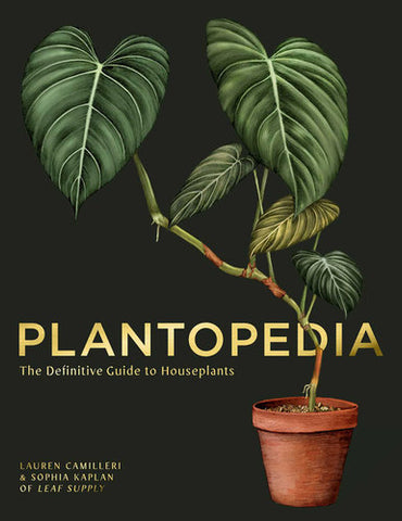 Plantopedia: The Definitive Guide To Houseplants - Lauren Camilleri & Sophia Kaplan