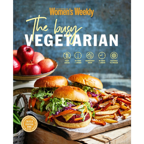 The Busy Vegetarian - The Australian Women’s Weekly