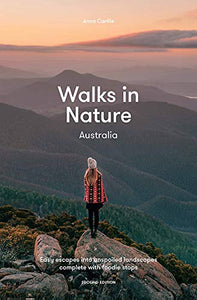 Walks In Nature: Australia - Anna Carlile