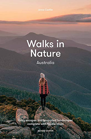 Walks In Nature: Australia - Anna Carlile