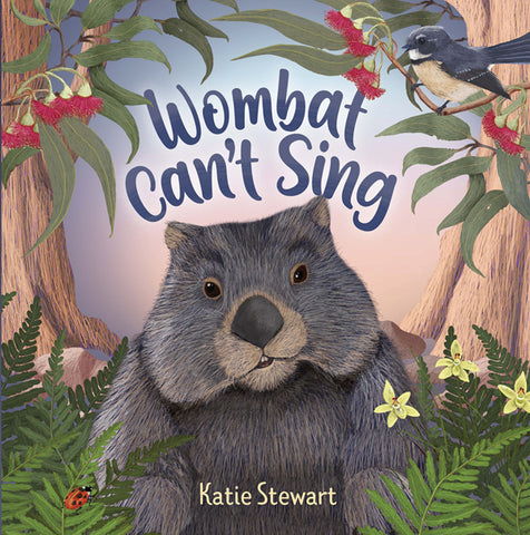 Wombat Can't Sing - Katie Stewart